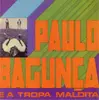 CD - Paulo Bagunça E A Tropa Maldita - Paulo Bagunça E A Tropa Maldita