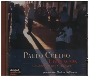 Paulo Coelho - Unterwegs - Geschichten und Gedanken