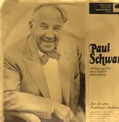 Paul Schwarz - Eine Huldigung zum 90. Geburtstag
