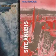 CD - Paul Schütze + Phantom City - Site Anubis