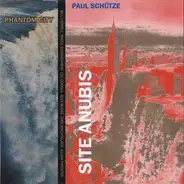 Paul Schütze + Phantom City - Site Anubis
