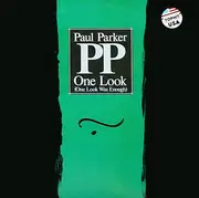 12'' - Paul Parker - One Look (One Look Was Enough)
