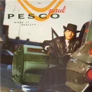 Paul Pesco - Make It Reality