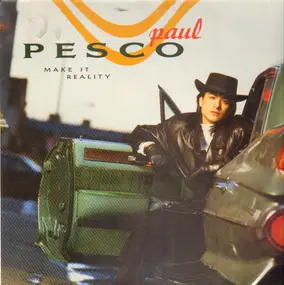 Paul Pesco - Make It Reality