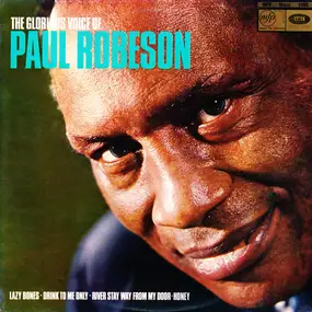 Paul Robeson - The Glorious Voice Of Paul Robeson