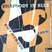 Paul Whiteman And His Orchestra , Earl Wild - Rhapsody In Blue Part I & II