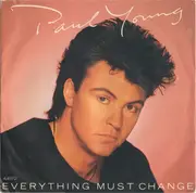 7'' - Paul Young - Everything Must Change
