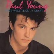7'' - Paul Young - Love Will Tear Us Apart / One Step Forward