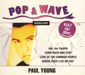 Paul Young - Pop & Wave Präsentiert: Paul Young