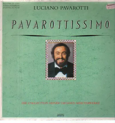 Verdi / Puccini / Rossini / Meyerbeer a.o. - Pavarottissimo - Die Collection Seiner Großen Meisterwerke