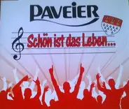 Paveier - Schön Ist Das Leben...