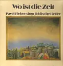 LP - Pavel Fieber - Wo Ist Die Zeit