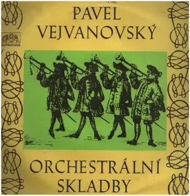 Pavel Josef Vejvanovský - Orchestralni Skladby