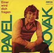 Pavel Novák - Einer Wird Dich Fragen