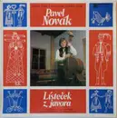 LP - Pavel Novák - Lísteček Z Javora