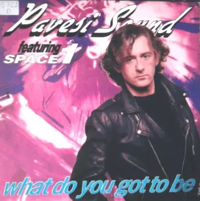 Pavesi Sound - What Do You Got To Be