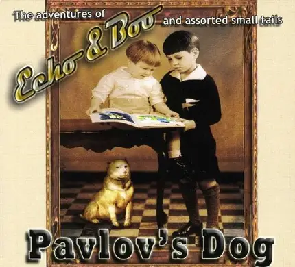 Pavlov's Dog - Echo & Boo