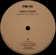 Pawel Kobak - Follow The Music EP