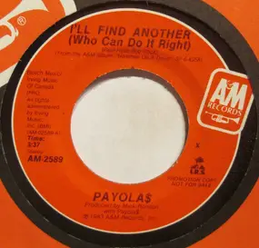 Payolas - I'll Find Another (Who Can Do It Right)