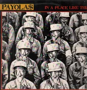 Payolas - In A Place Like This