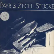 Payr & Zech - Stücke