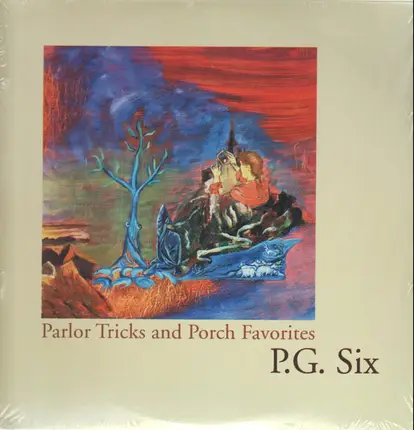 P.G. Six - Parlor Tricks and Porch Favorites