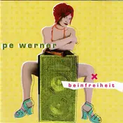 Pe Werner - Beinfreiheit