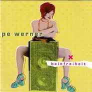 Pe Werner - Beinfreiheit