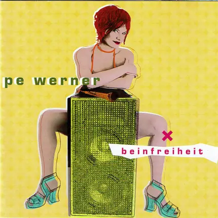 Pe Werner - Beinfreiheit