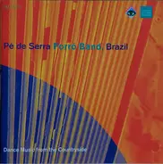 Pé De Serra Forro Band - Pé De Serra Forró Band, Brazil Dance Music From The Countryside