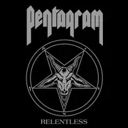 Pentagram - Relentless