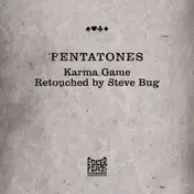 PENTATONES - Karma Game (Retouched By Steve Bug)