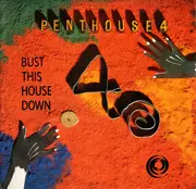 12'' - Penthouse 4 - Bust This House Down