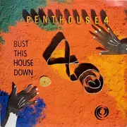 12inch Vinyl Single - Penthouse 4 - Bust This House Down