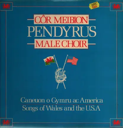 Pendyrus Male Choir - Caneuon O Gymru Ac America