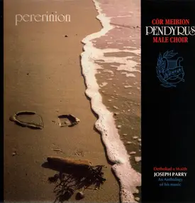 Pendyrus Male Choir - Pererinion