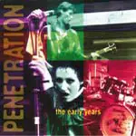Penetration - THE EARLY YEARS