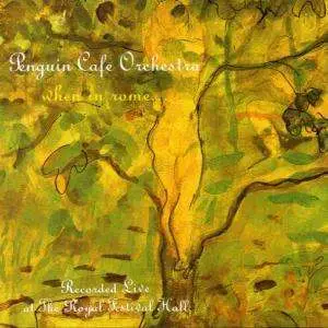 PENGUIN CAFE ORCHESTRA - WHEN IN ROME