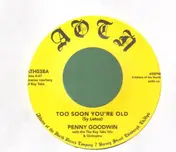 Penny Goodwin - Too Soon You're Old