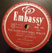 Penny Nicholls With The Canadians - The Rock And Roll Waltz / You Can't Chop Your Poppa Up In Massachusetts