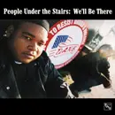 12inch Vinyl Single - People Under The Stairs - We'll Be There