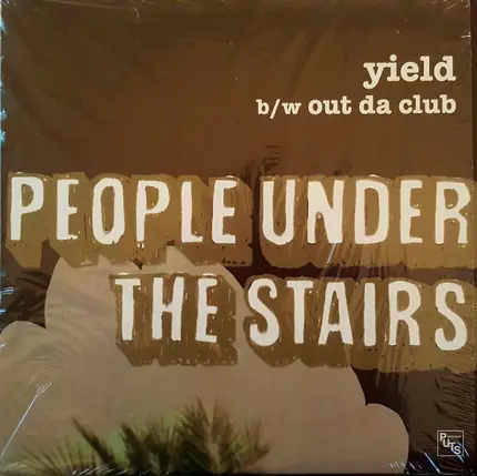 People Under The Stairs - Yield / Out Da Club