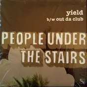 People Under the Stairs - Yield / Out Da Club