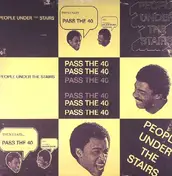 People Under the Stairs - Pass The 40