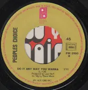 7inch Vinyl Single - People's Choice - Do It Any Way You Wanna / The Big Hurt
