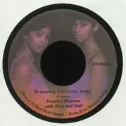 7inch Vinyl Single - People's Pleasure With Alive And Well - Dreaming Our Lives Away / A Feeling Inside