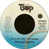 7'' - People's Choice - Do It Any Way You Wanna