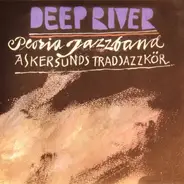 Peoria Jazzband & Askersunds Tradjazzkör - Deep River