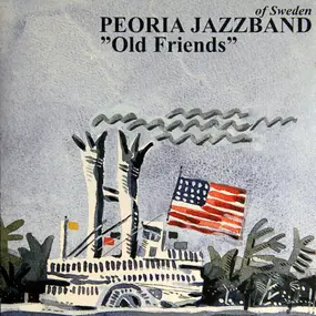 Peoria Jazzband - Old Friends