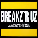 LP - Peabird - Breakz 'R Uz Session Three Of Three - Boombastic Battle Plastic